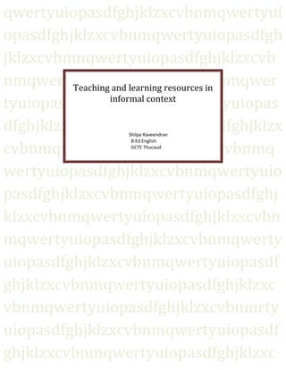 Teaching and learning resources in informal context (1)